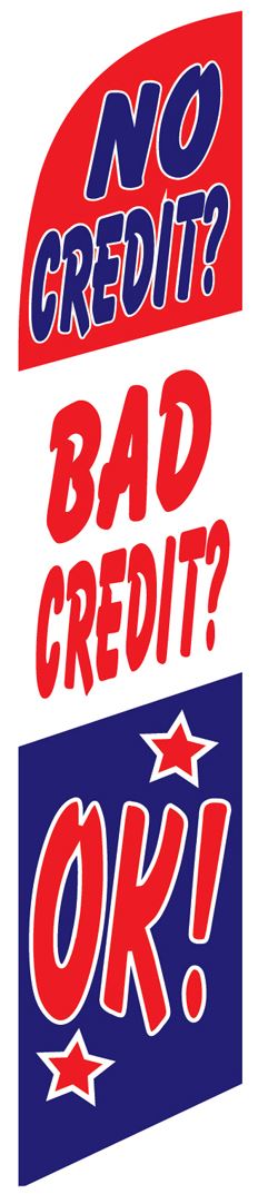 No credit bad credit OK auto dealer swooper banner sign flag - Click Image to Close