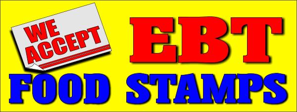 We accept EBT food stamps 3x8ft banner sign - Click Image to Close